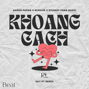 Khoảng Cách (Beat Huy PT Remix)