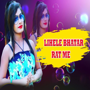 Lihele Bhatar Rat Me