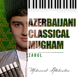 Zabul (Azerbaijani Classical Mugham)