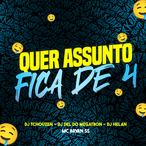 Quer Assunto Fica de 4