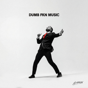 DUMB FKN MUSIC