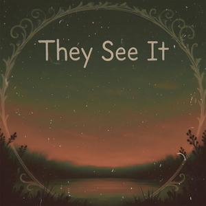 They See It
