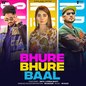 Bhure Bhure Baal (feat. Sinta & Nisha Bhatt)