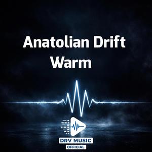 Anatolian Drift Warm