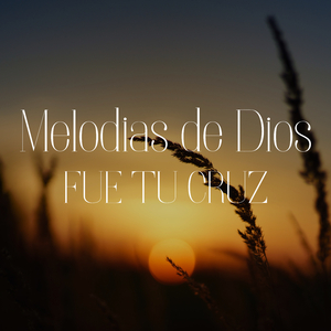 Fue tu Cruz