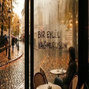 Bir Eylül Yağmurusun