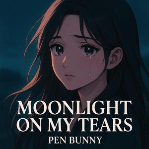 Moonlight on My Tears
