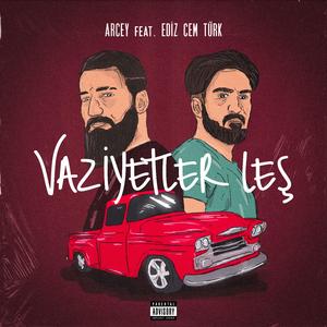 Vaziyetler Leş (feat. Ediz Cem Türk)