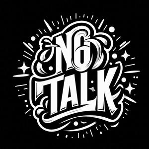 NO TALK