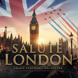 Salute London (Grand Symphony Version)