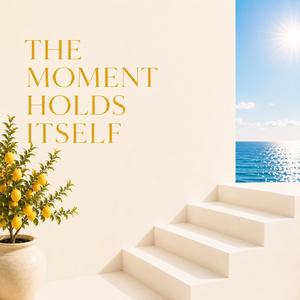 the moment holds itself