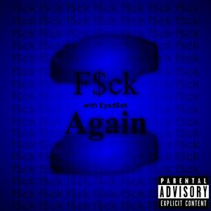 F$ck Again