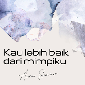 Kau Lebih Baik Dari Mimpiku