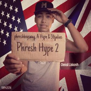 Phresh Hype 2 (feat. phreshboyswag)
