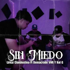 Sin Miedo (feat. Demacrado VHR & Jion LC)