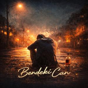 Bendeki Can