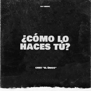 ¿Cómo Lo Haces Tú?