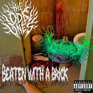 Beaten with a brick (feat. Gorepot)