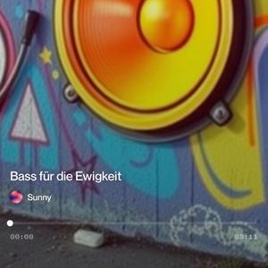 Bass für die Ewigkeit