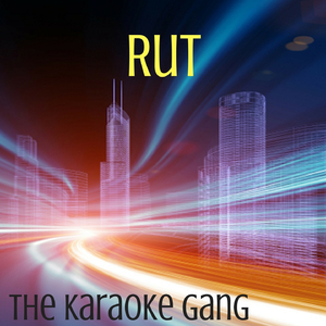 Rut (Karaoke Version) (Originally Performed by The Killers)