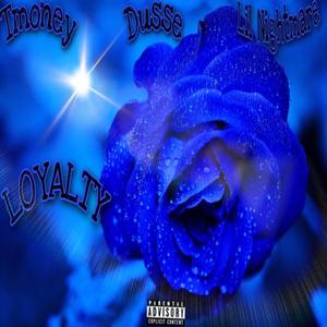 Loyalty (feat. Dusse & Lil Nightmare)