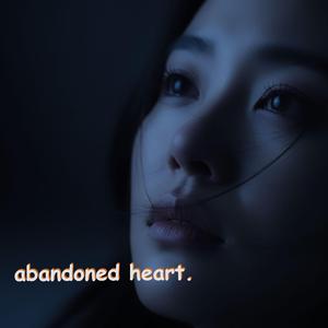 Abandoned Heart