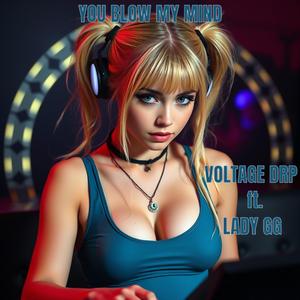 You Blow My Mind (feat. Lady GG)