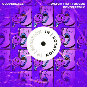 Watch That Tongue (FOVOS Remix)