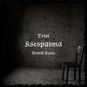 Ksespasma (feat. Trist)