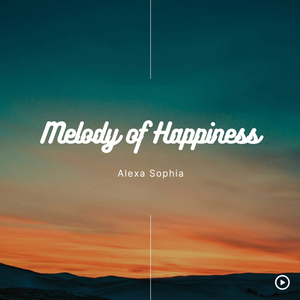 Melody of Happiness
