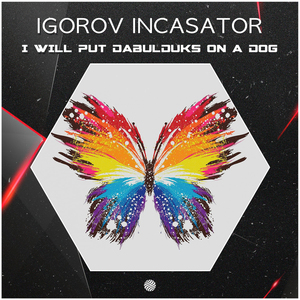I Will Put Dabulduks on a Dog