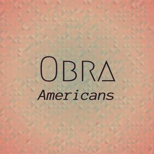 Obra Americans