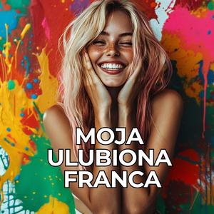 Moja Ulubiona Franca