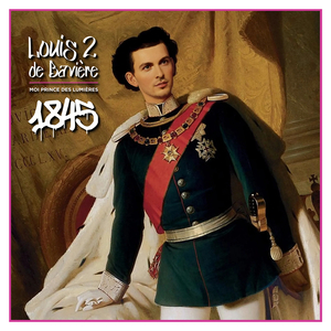 1845 Moi Prince des Lumières (LOUIS 2 de Bavière)