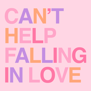 Can't Help Falling in Love
