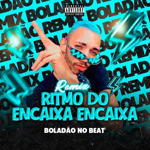 Ritmo do Encaixa Encaixa (Remix)