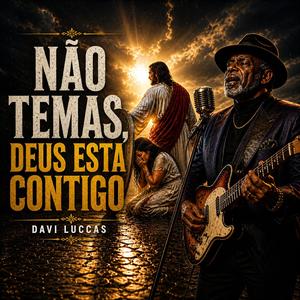 Não temas, Deus esta contigo