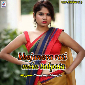 Khajanava Rati Mein Tadpata