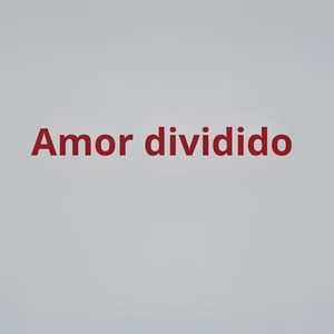 Amor dividido