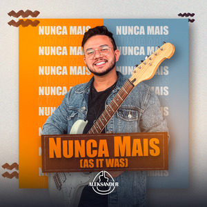 Nunca Mais (As It Was)