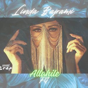 Allahile (feat. Linda Bajrami) (Arabic Remix)