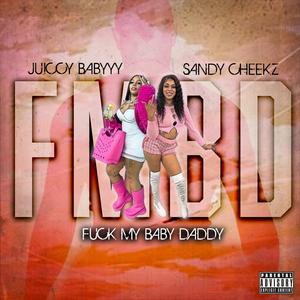 FMBD (fxck my babydaddy) (feat. Sandy Cheekz)