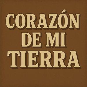 Corazon De Mi Tierra
