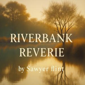 Riverbank Reverie