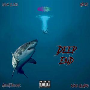 Deep End (feat. Slum Gzus, Hess & Nino Guapo)