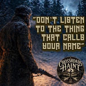 Don't Listen To The Thing That Calls Your Name