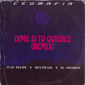 Dime Si Tu Quieres (Ceomafia) (Remix)