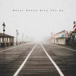 Never Gonna Give You Up