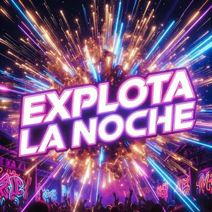 Explota la noche