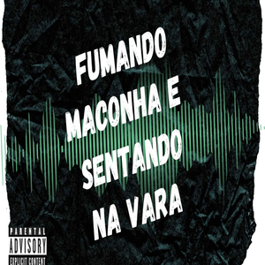 FUMANDO MACONHA E SENTANDO NA VARA